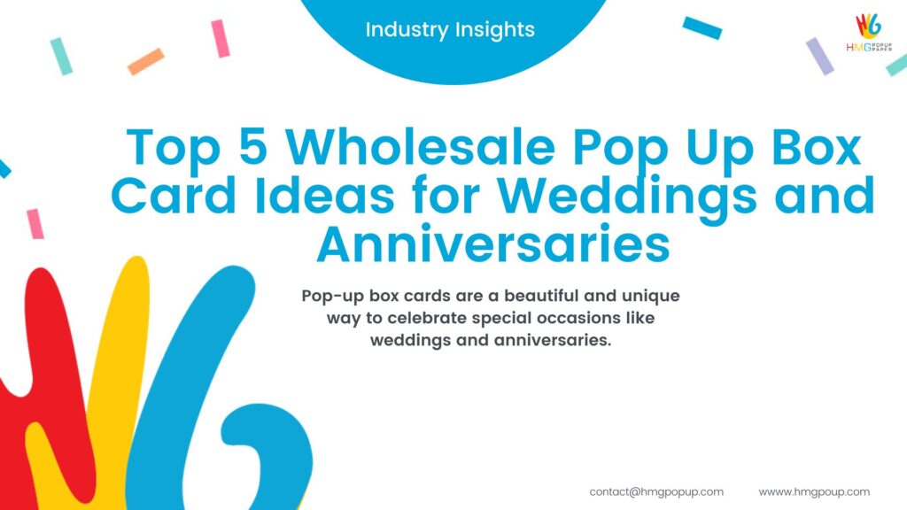 Pop-up box cards are a beautiful and unique way to celebrate special occasions like weddings and anniversaries-HMG-Pop-Up-Paper